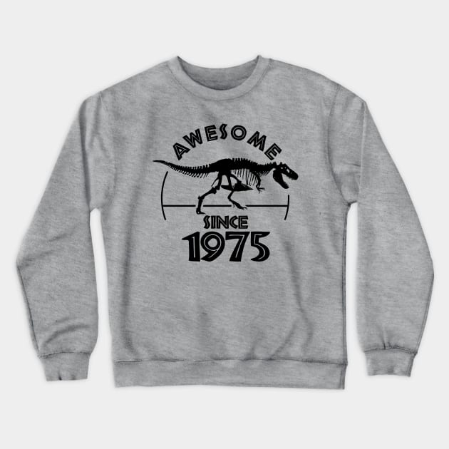 Awesome Since 1975 Crewneck Sweatshirt by TMBTM